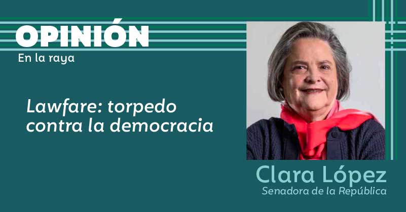 Lawfare: torpedo contra la democracia