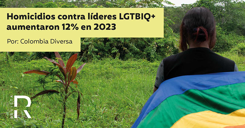 Homicidios contra líderes LGTBIQ+ aumentaron 12% en 2023  