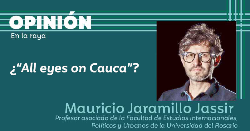 ¿“All eyes on Cauca”?