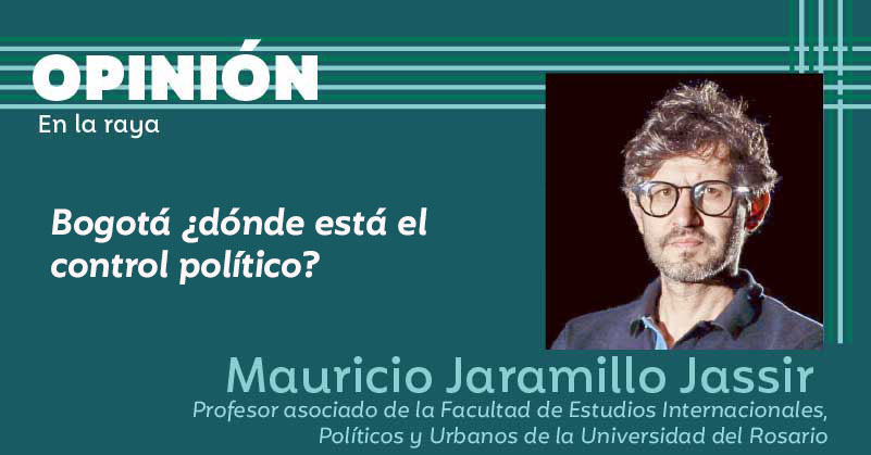 Bogotá ¿dónde está el control político? 