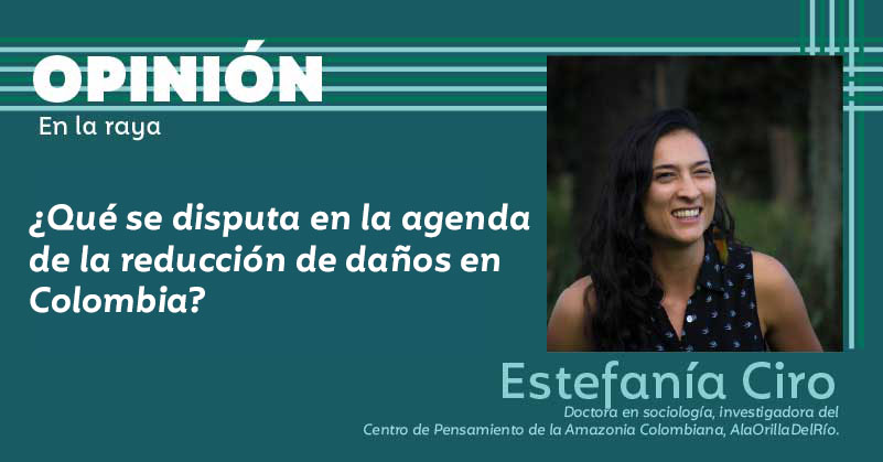 ¿Qué se disputa en la agenda de la reducción de daños en Colombia?