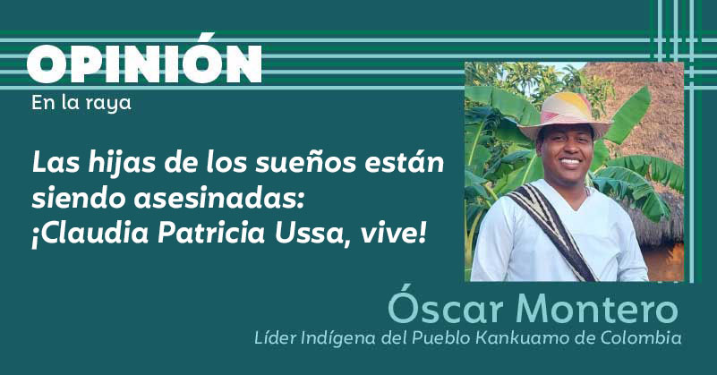 Las hijas de los sueños están siendo asesinadas: ¡Claudia Patricia Ussa, vive!